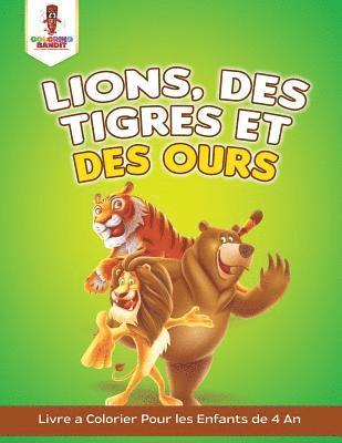 bokomslag Lions, des Tigres et des Ours