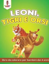 bokomslag Leoni, Tigri E Orsi