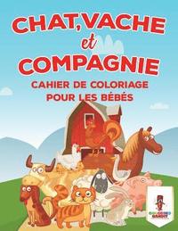 bokomslag Chat, Vache Et Compagnie