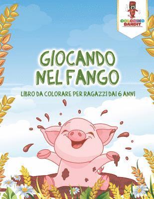 Giocando Nel Fango 1