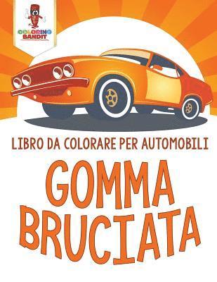 Gomma Bruciata 1