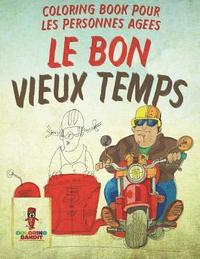 bokomslag Le Bon Vieux Temps