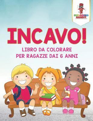 Incavo! 1