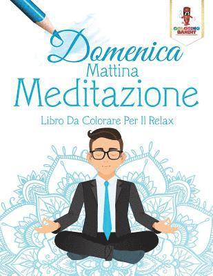 bokomslag Domenica Mattina Meditazione