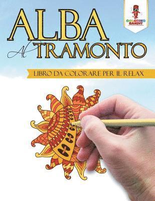 Alba Al Tramonto 1