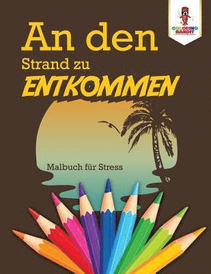 An den Strand zu entkommen 1