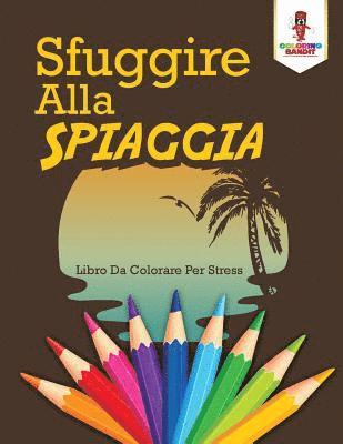 Sfuggire Alla Spiaggia 1