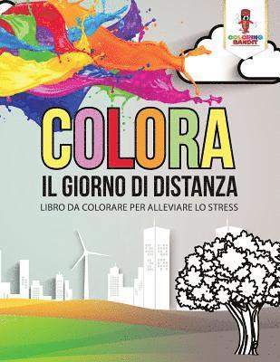 bokomslag Colora Il Giorno Di Distanza