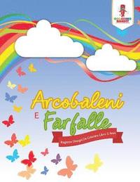 bokomslag Arcobaleni E Farfalle