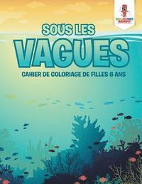 bokomslag Sous les Vagues