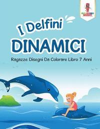 bokomslag I Delfini Dinamici