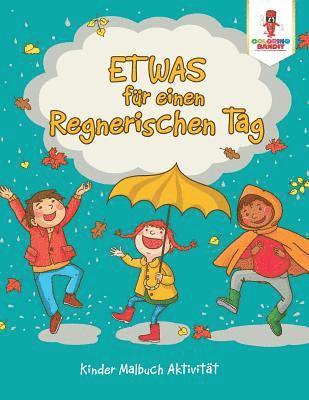 bokomslag Etwas fr einen regnerischen Tag