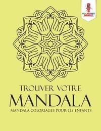 bokomslag Trouver Votre Mandala