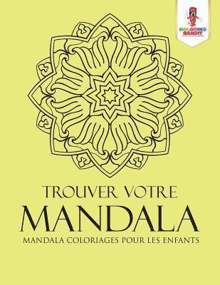 bokomslag Trouver Votre Mandala