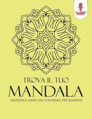 bokomslag Trova Il Tuo Mandala