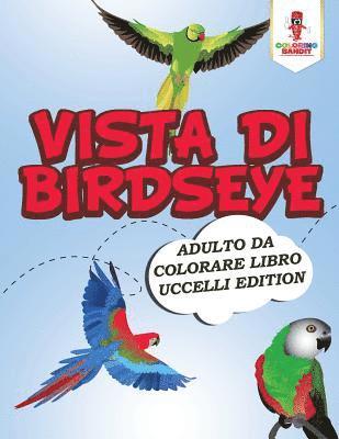 Vista Di Birdseye 1