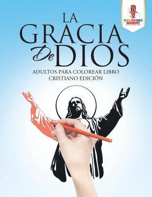 La Gracia De Dios 1