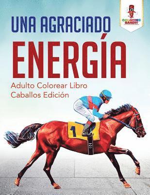 Una Agraciado Energa 1