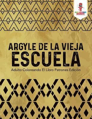 Argyle De La Vieja Escuela 1