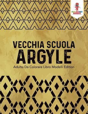 bokomslag Vecchia Scuola Argyle