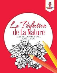 bokomslag La Perfection de La Nature