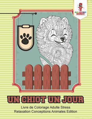 Chiot un Jour 1