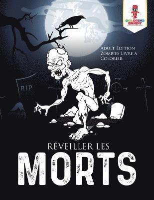 bokomslag Rveiller les Morts