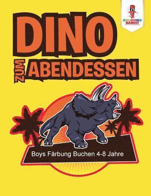 bokomslag Dino zum Abendessen