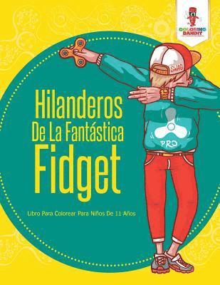 bokomslag Hilanderos De La Fantstica Fidget