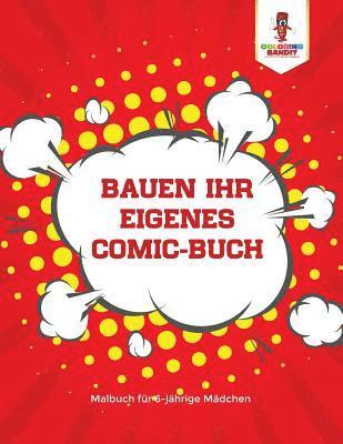 Bauen Ihr eigenes Comic-Buch 1