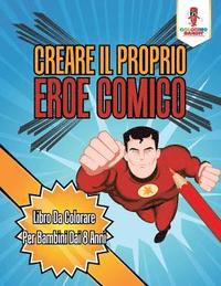 bokomslag Creare Il Proprio Eroe Comico