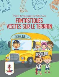 bokomslag Fantastiques Visites Sur le Terrain
