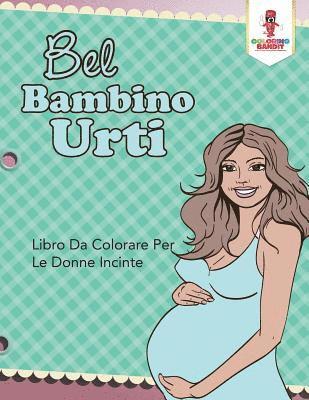 Bel Bambino Urti 1