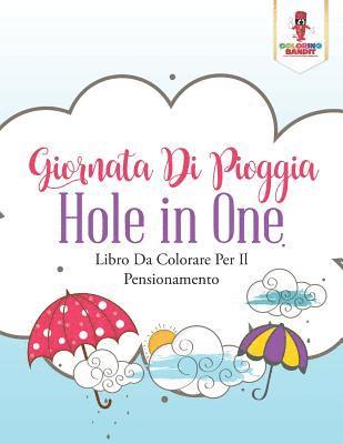 bokomslag Giornata Di Pioggia Hole In One