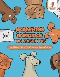 bokomslag Momentos Divertidos De Mascotas