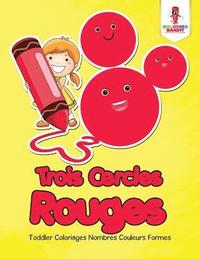 bokomslag Trois Cercles Rouges