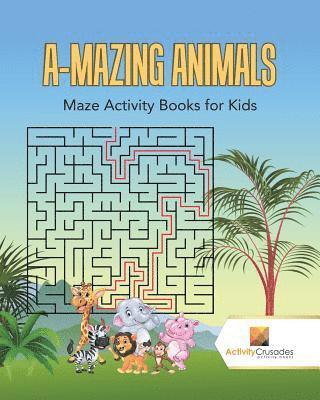 A-Mazing Animals 1