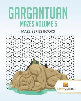 bokomslag Gargantuan Mazes Volume 5