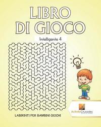 bokomslag Libro Di Gioco Intelligente 4