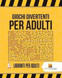 bokomslag Giochi Divertenti Per Adulti