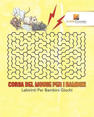 Activity Crusades - Corsa Del Mouse Per I Bambini, Häftad