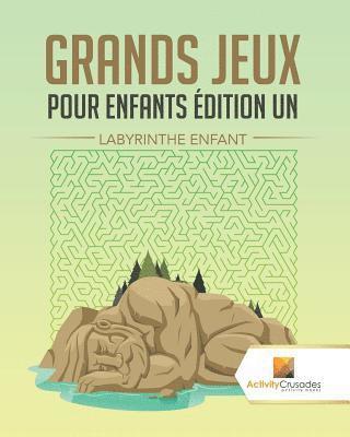 Grands Jeux Pour Enfants dition Un 1