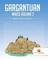 bokomslag Gargantuan Mazes Volume 2