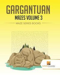 bokomslag Gargantuan Mazes Volume 3