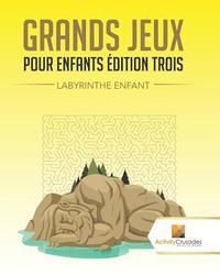 bokomslag Grands Jeux Pour Enfants dition Trois