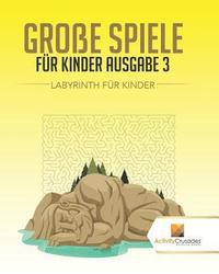 bokomslag Große Spiele Für Kinder Ausgabe 3
