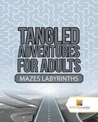 bokomslag Tangled Adventures for Adults