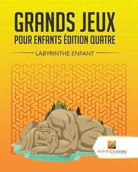 bokomslag Grands Jeux Pour Enfants dition Quatre