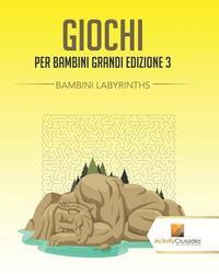 bokomslag Giochi Per Bambini Grandi Edizione 3