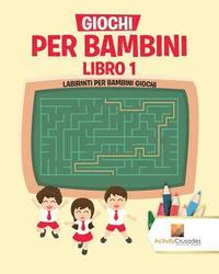 bokomslag Giochi Per Bambini Libro 1